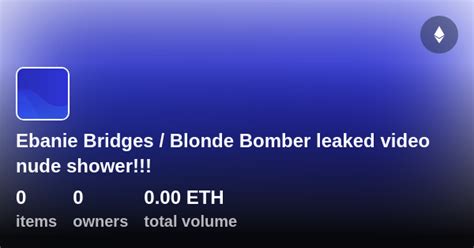 blonde bomber leaked|Ebanie Bridges